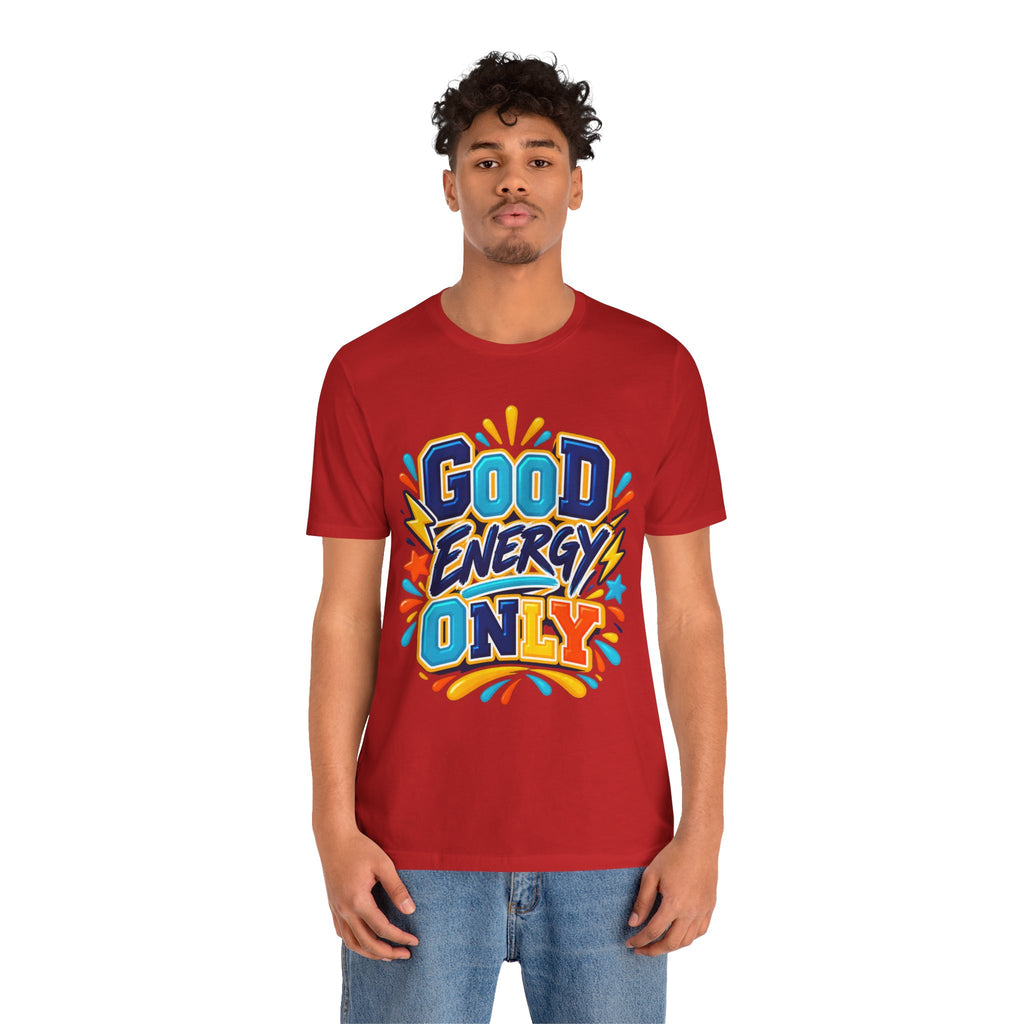 Good Energy Only Graphic T-Shirt