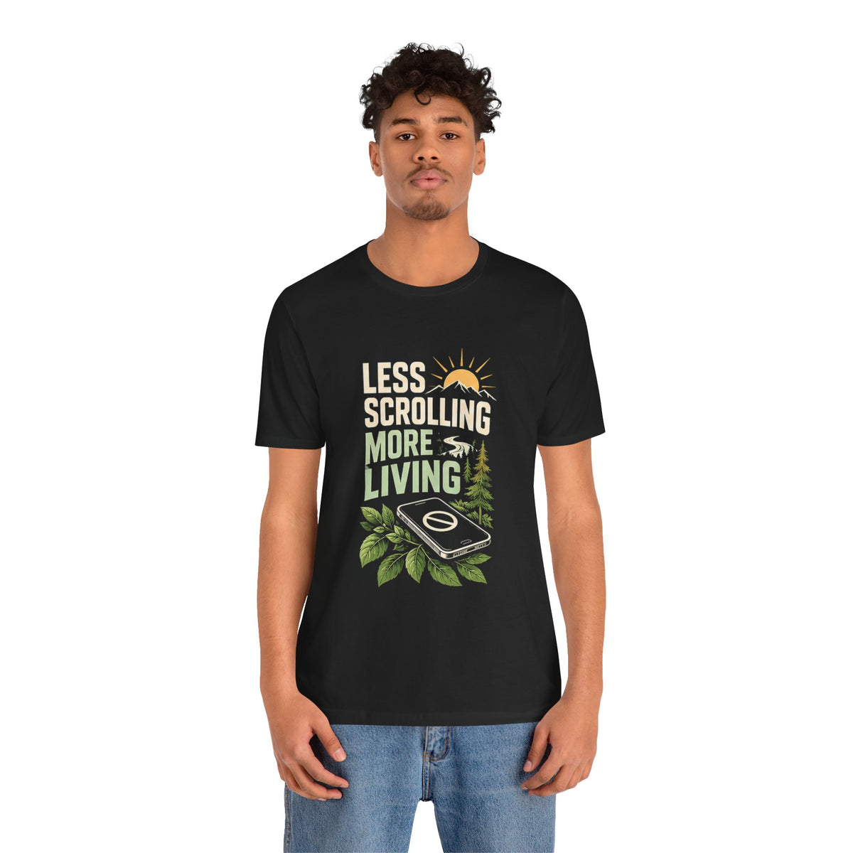 Less Scrolling More Living Nature-Inspired Graphic T-Shirt