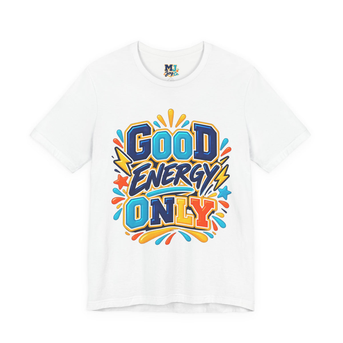 Good Energy Only Graphic T-Shirt