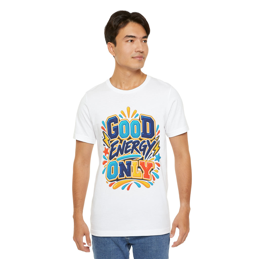 Good Energy Only Graphic T-Shirt