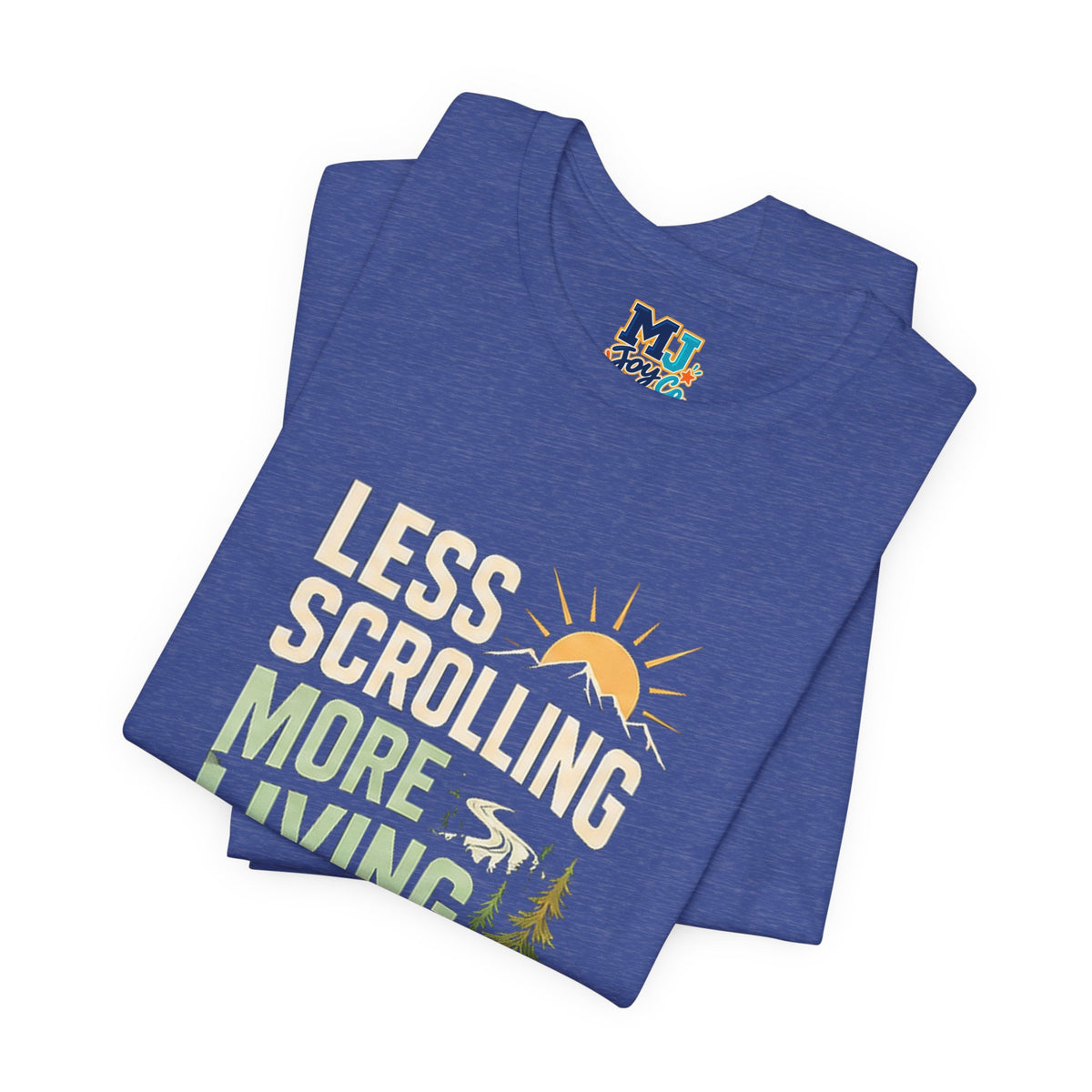 Less Scrolling More Living Nature-Inspired Graphic T-Shirt