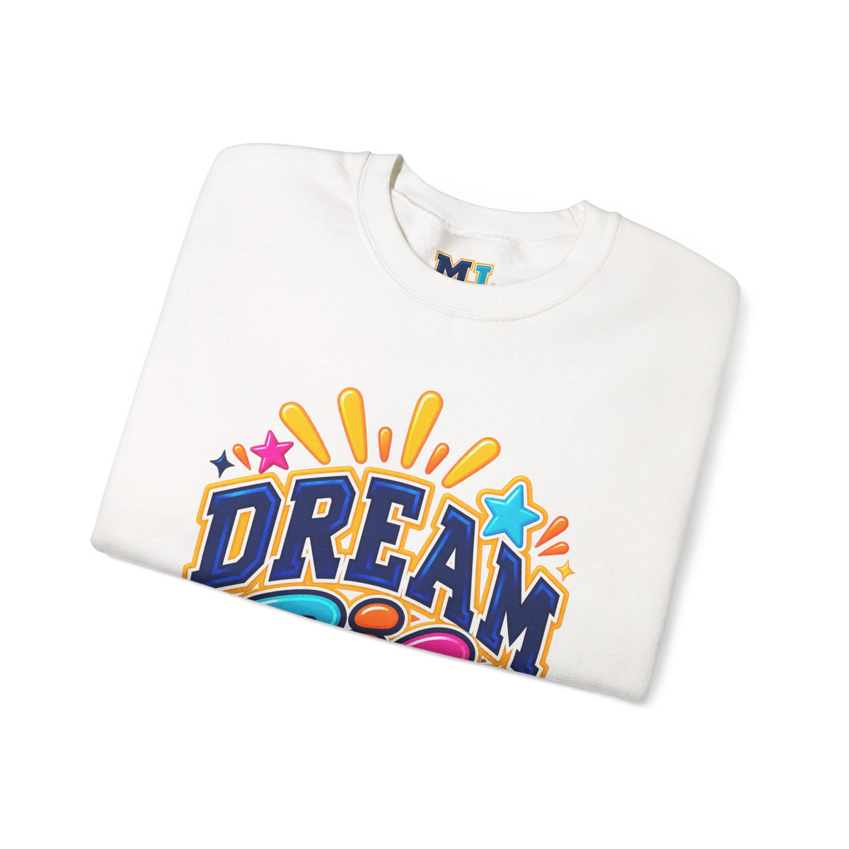 Dream Big Inspirational Sweatshirt