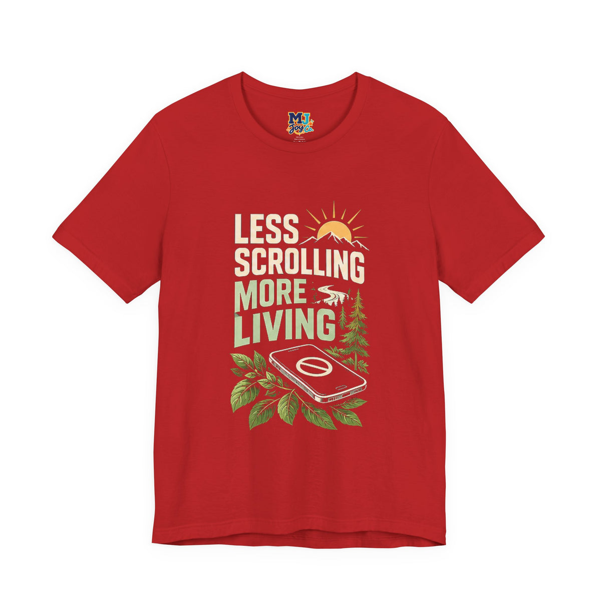 Less Scrolling More Living Nature-Inspired Graphic T-Shirt