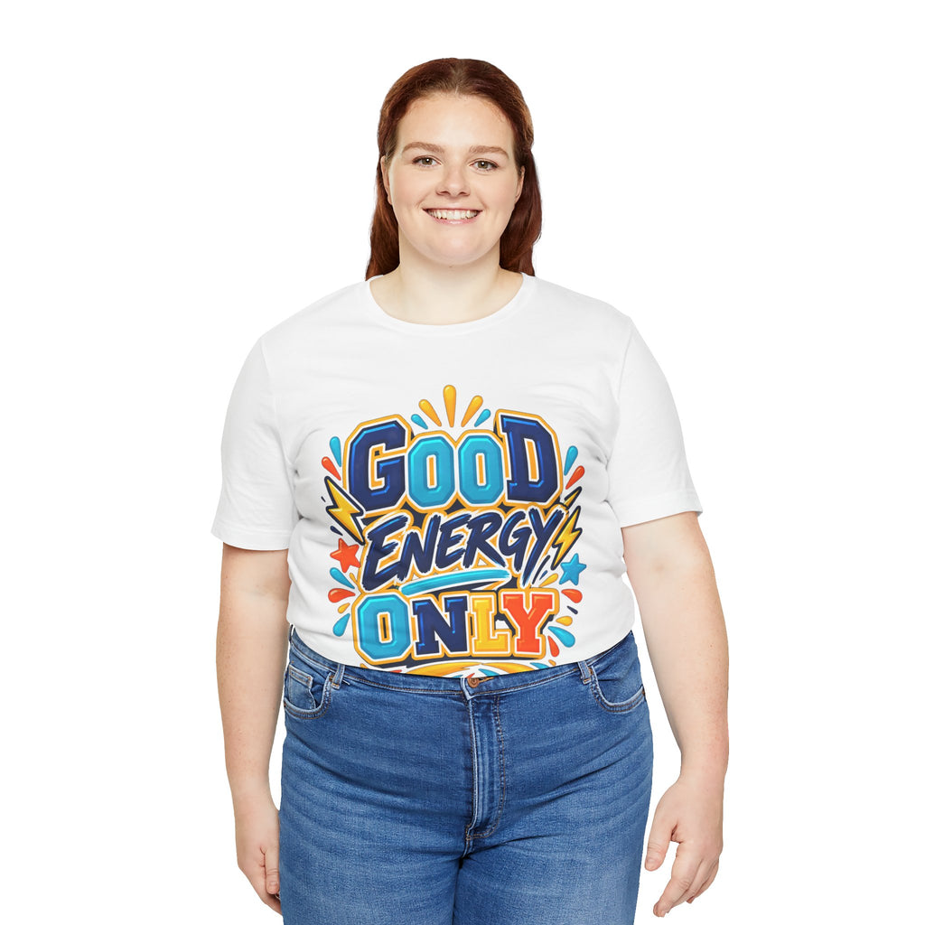Good Energy Only Graphic T-Shirt