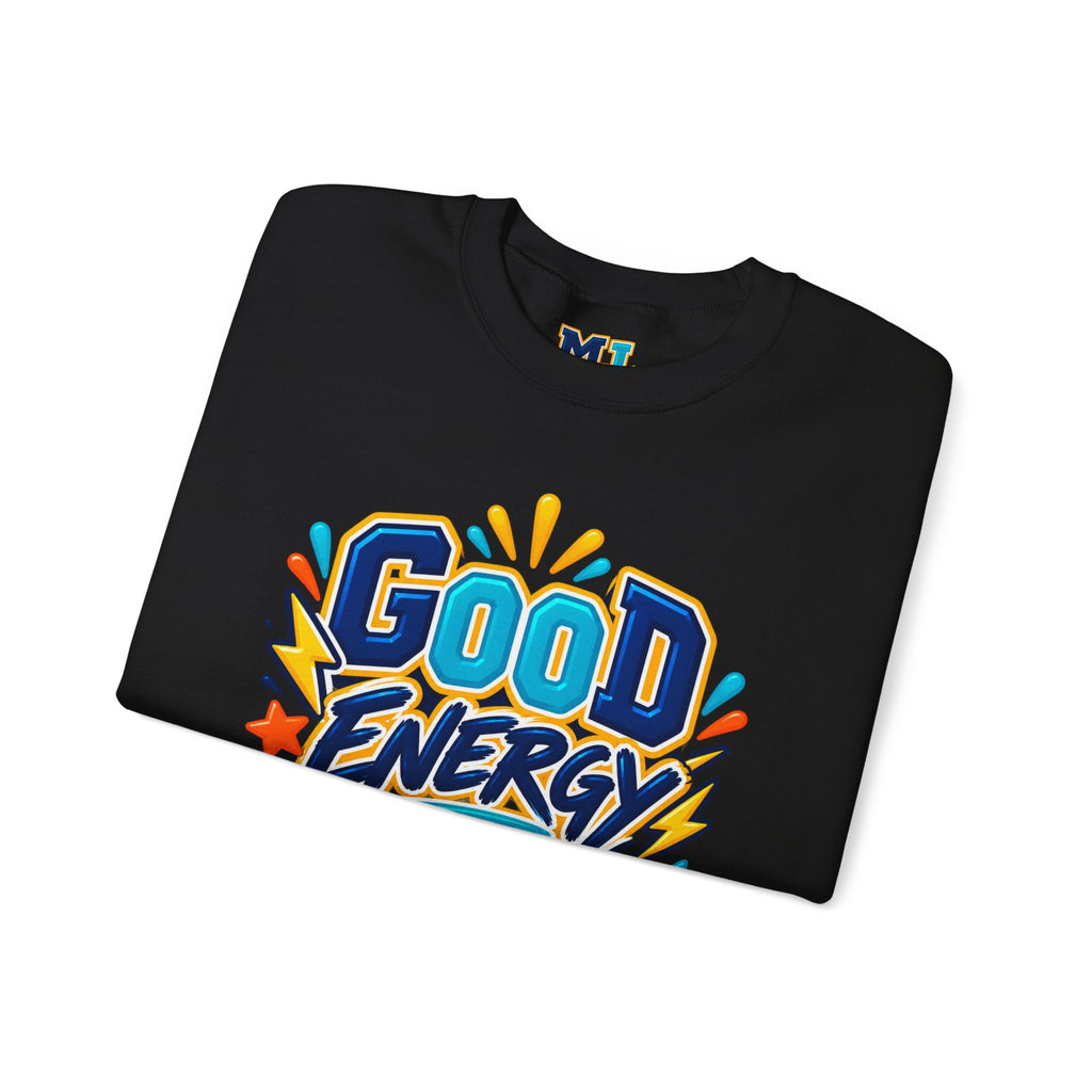 Good Energy Only Crewneck Sweatshirt