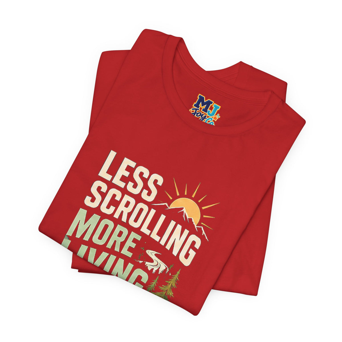 Less Scrolling More Living Nature-Inspired Graphic T-Shirt