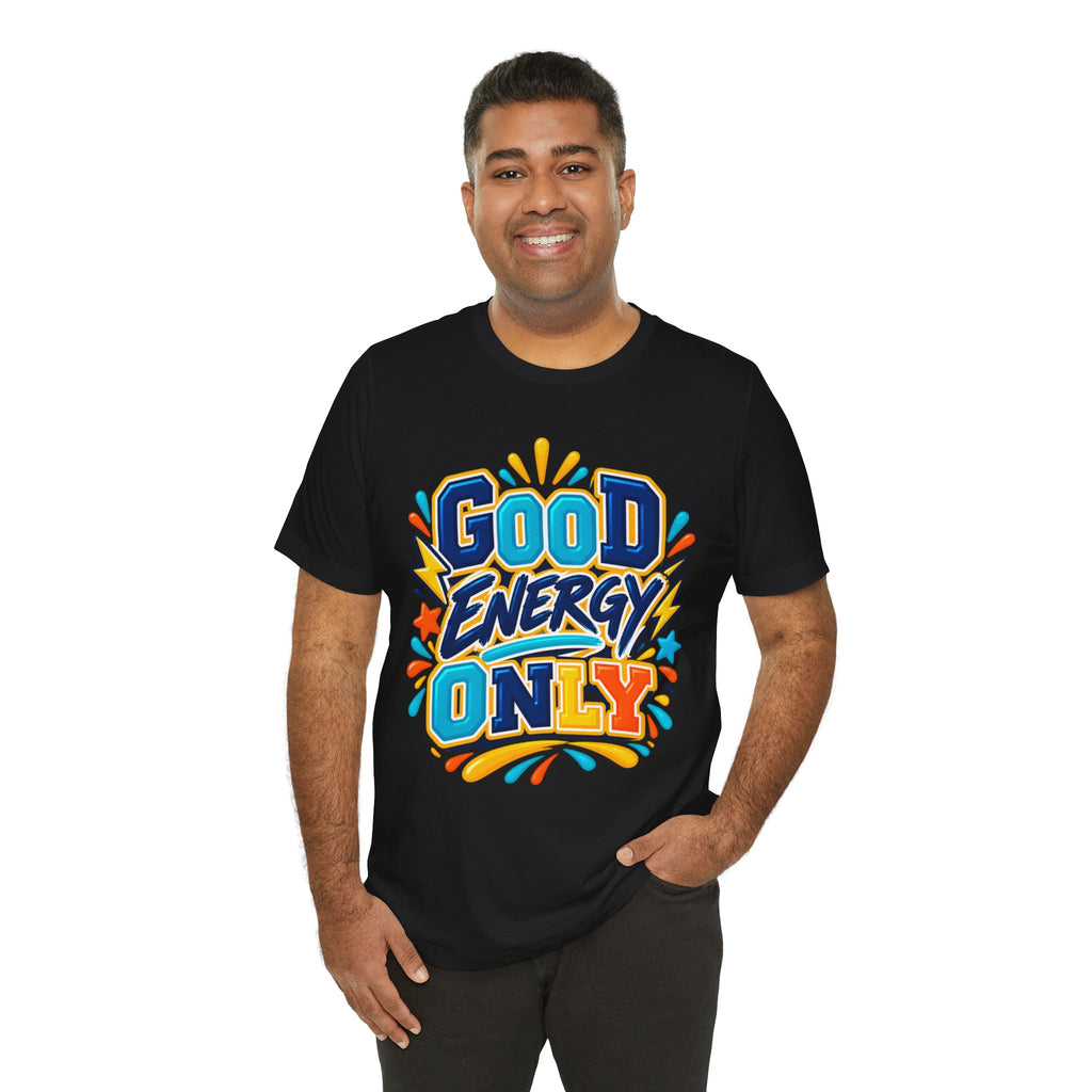 Good Energy Only Graphic T-Shirt