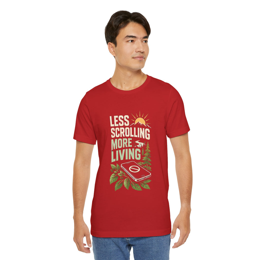 Less Scrolling More Living Nature-Inspired Graphic T-Shirt