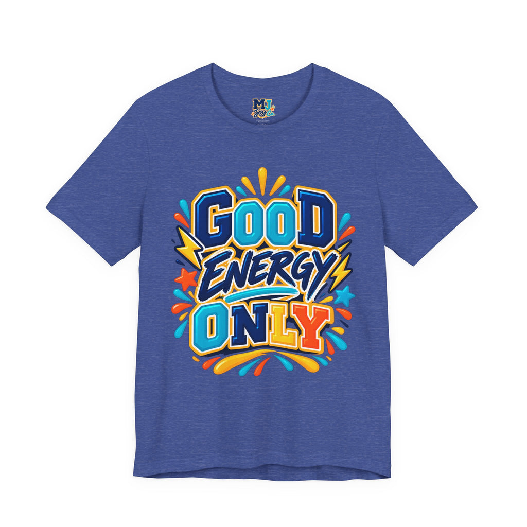 Good Energy Only Graphic T-Shirt