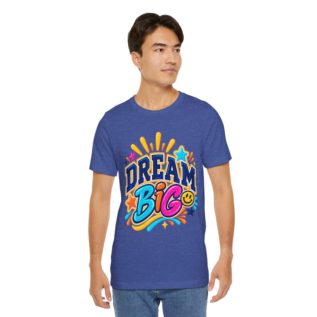 Dream Big Inspirational Graphic Tee