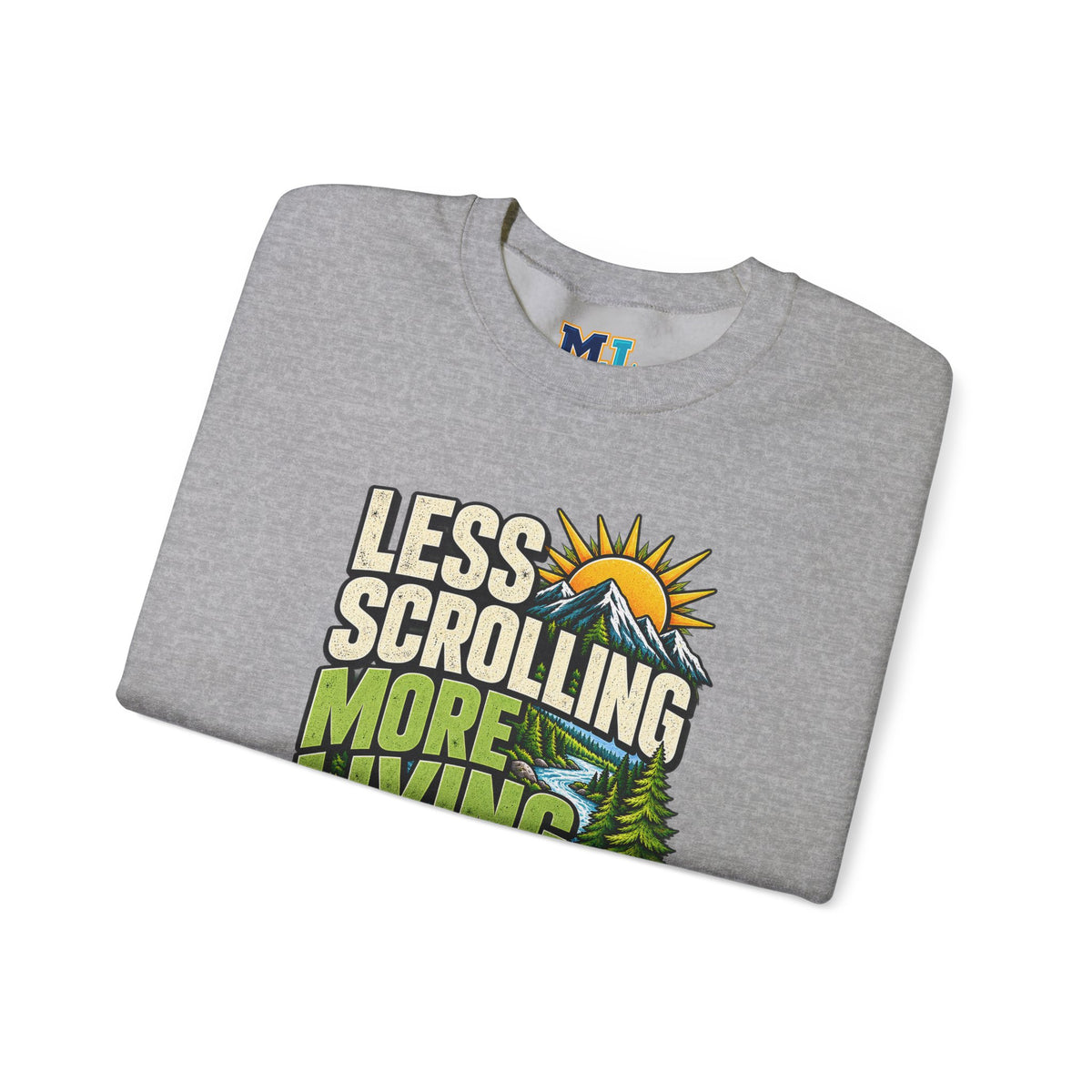 Less Scrolling More Living Sweatshirt