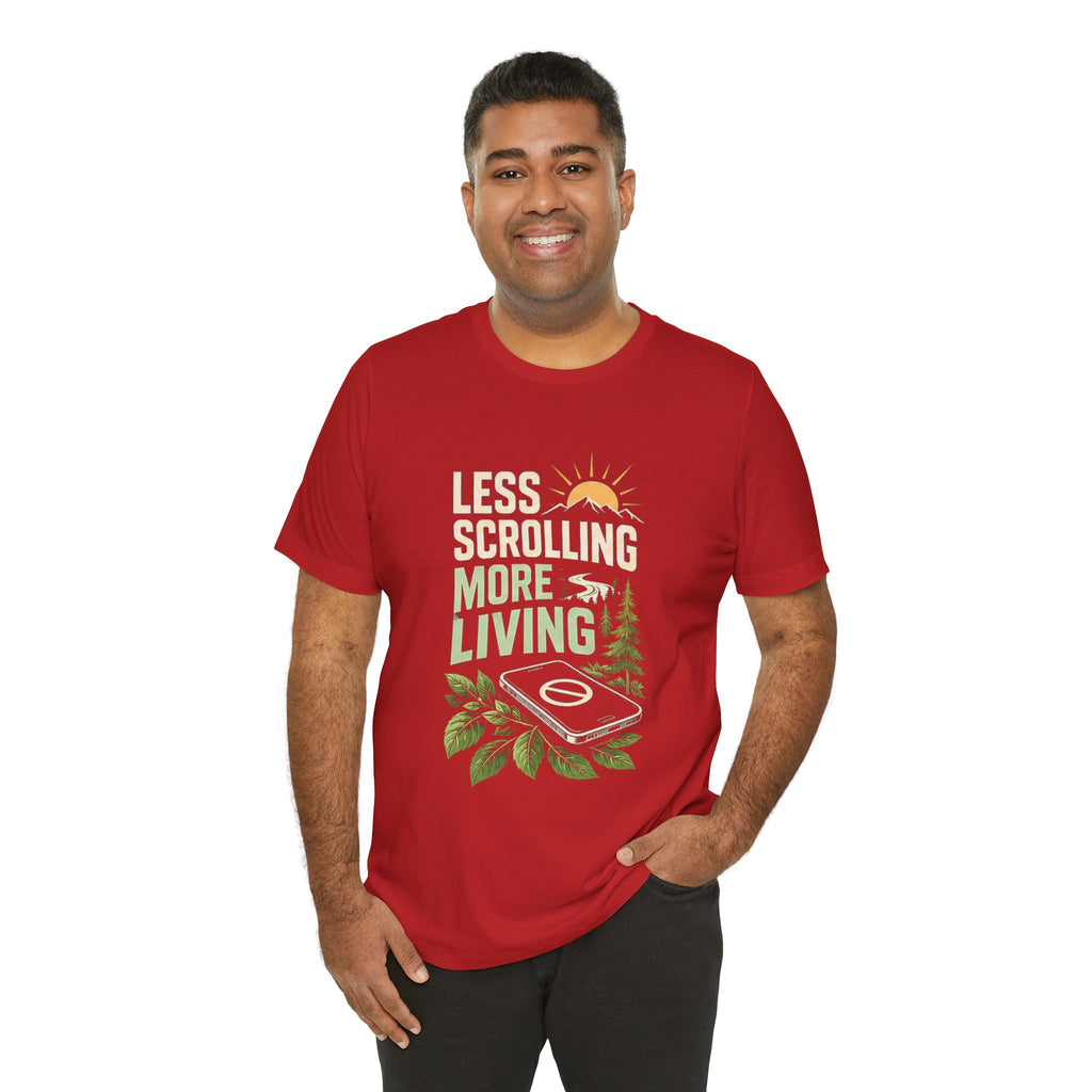 Less Scrolling More Living Nature-Inspired Graphic T-Shirt