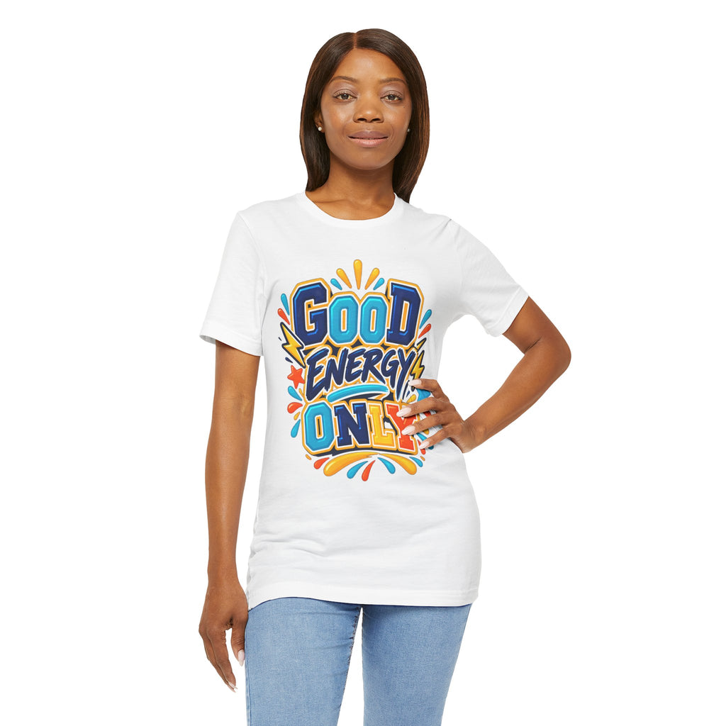 Good Energy Only Graphic T-Shirt