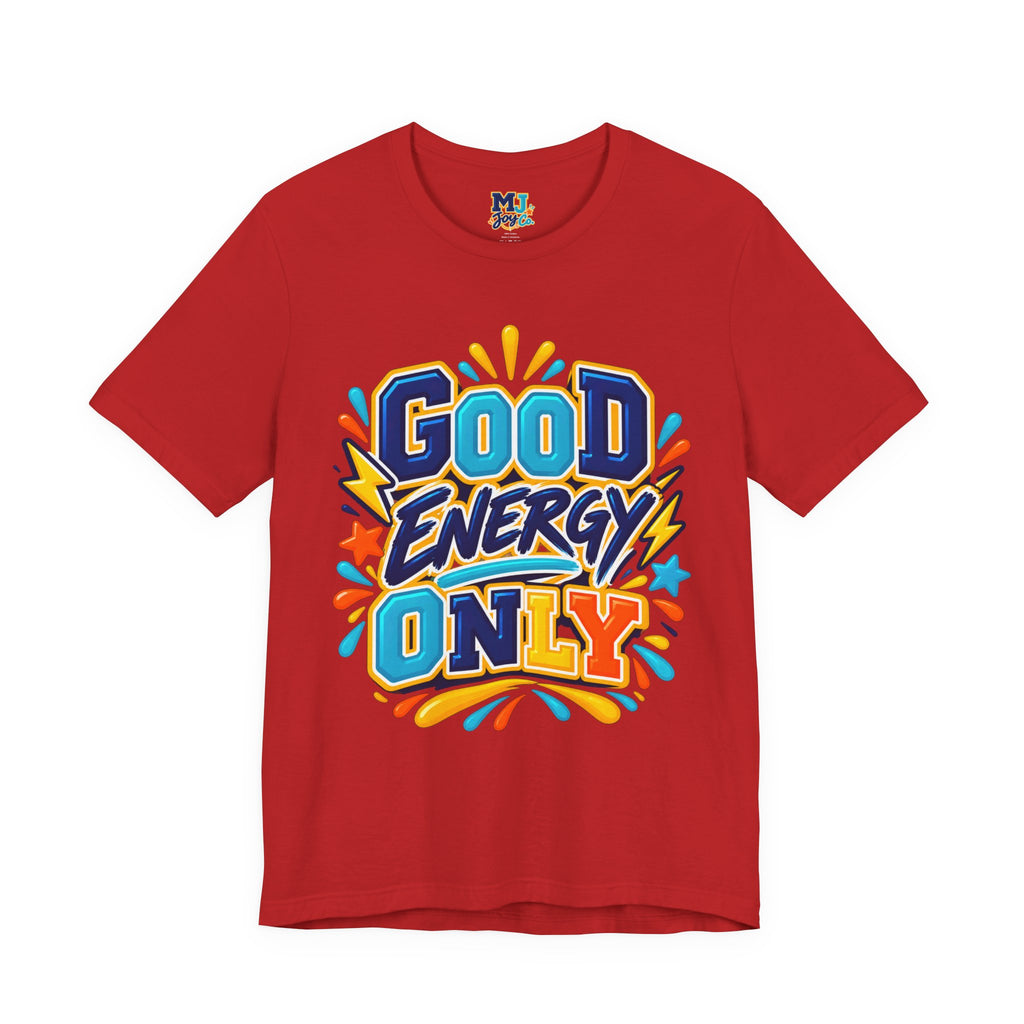 Good Energy Only Graphic T-Shirt
