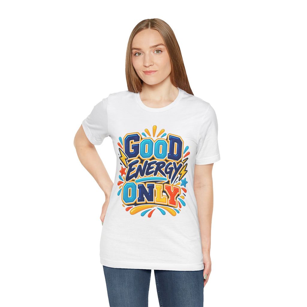 Good Energy Only Graphic T-Shirt