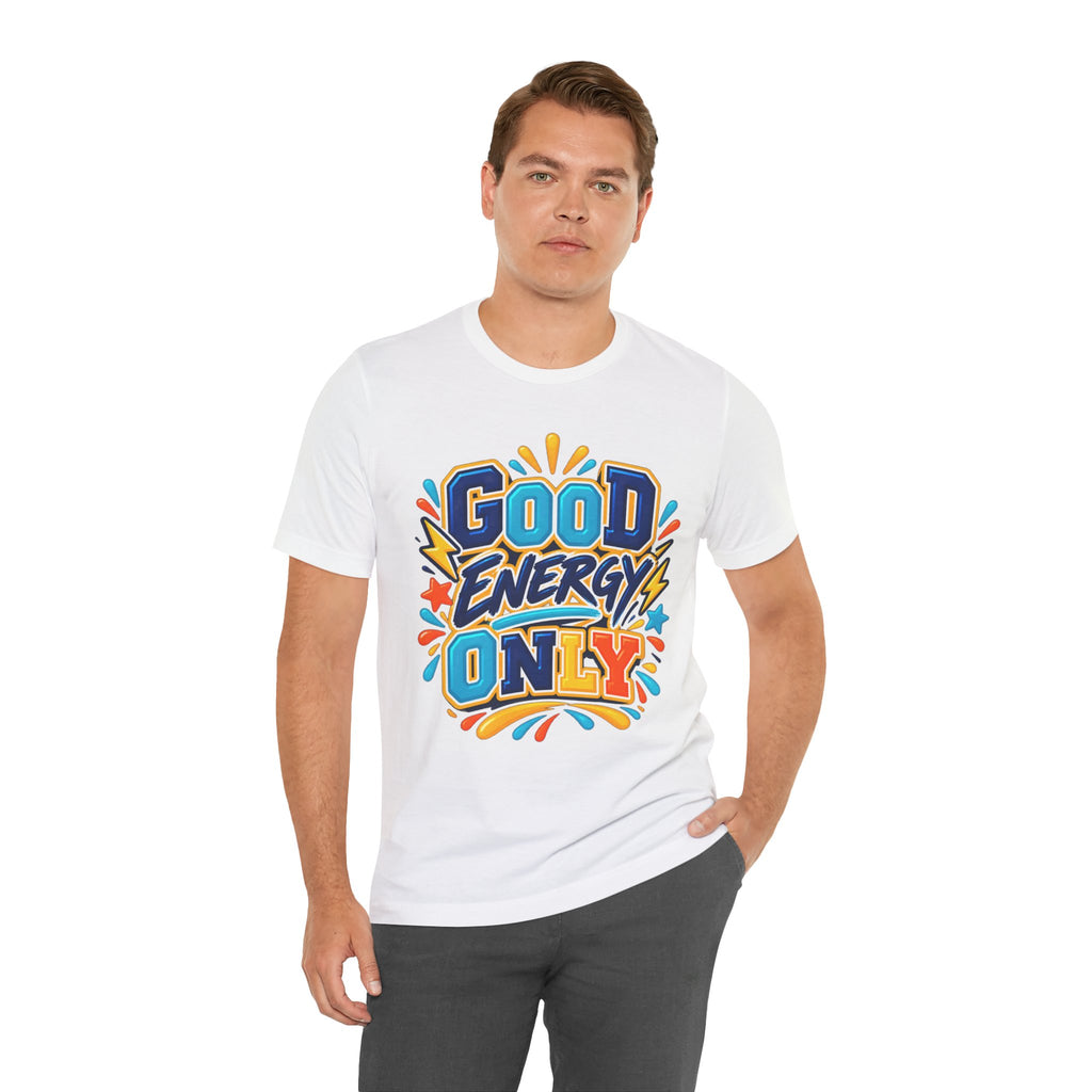 Good Energy Only Graphic T-Shirt