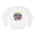 Dream Big Youth Crewneck Sweatshirt