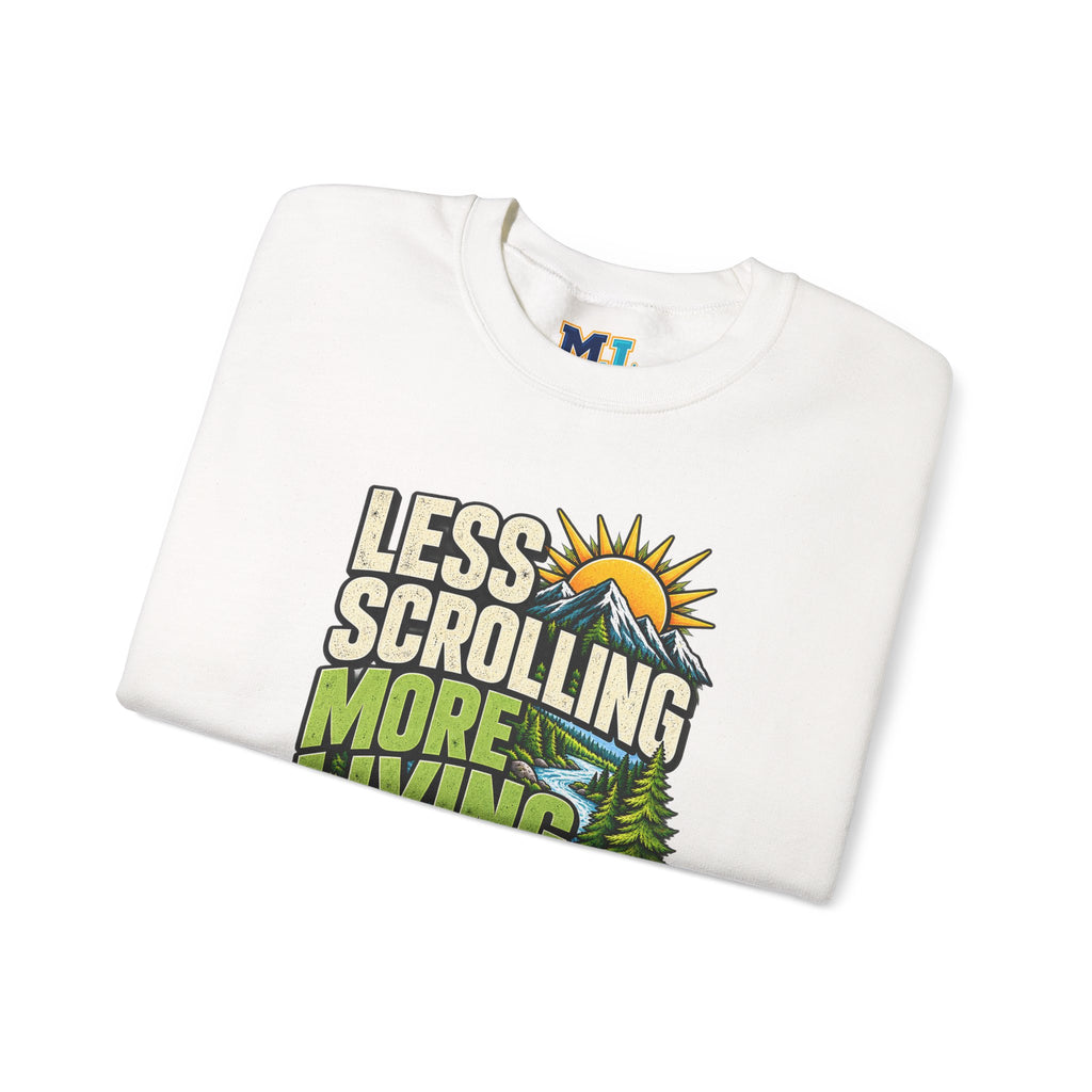 Less Scrolling More Living Sweatshirt