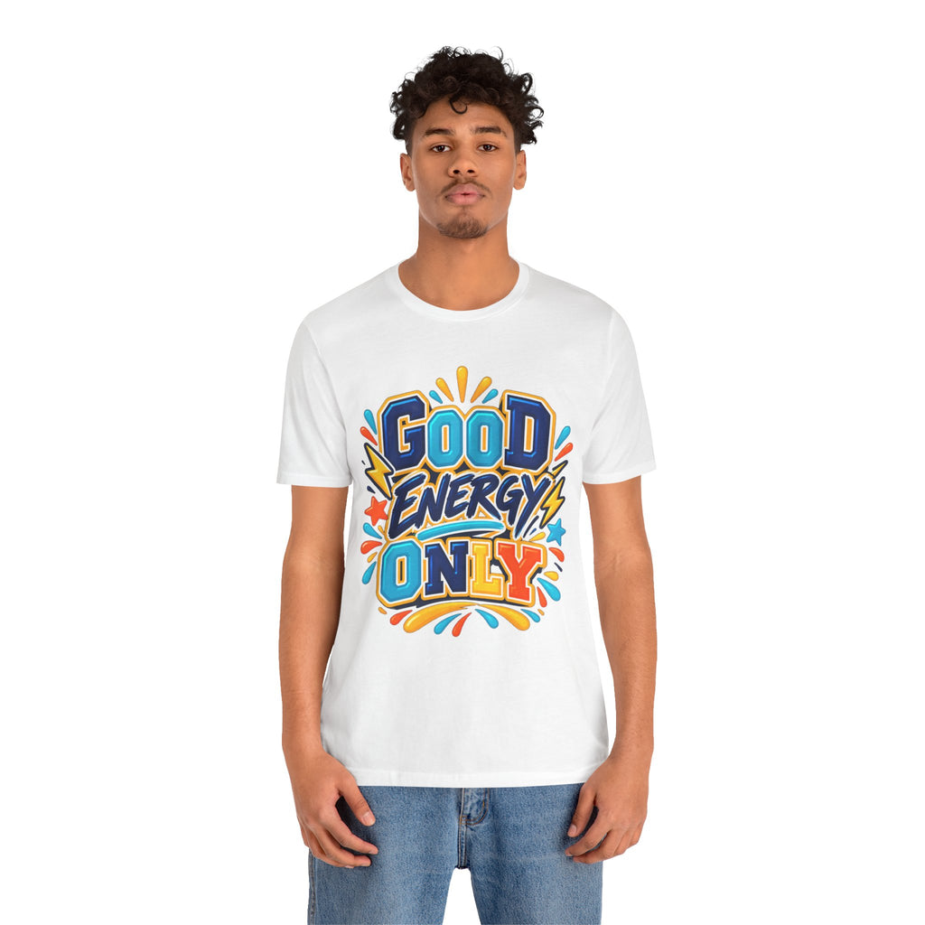 Good Energy Only Graphic T-Shirt