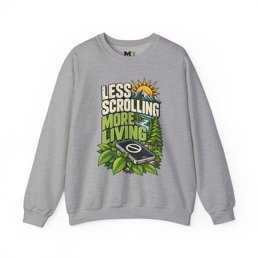 Less Scrolling More Living Sweatshirt