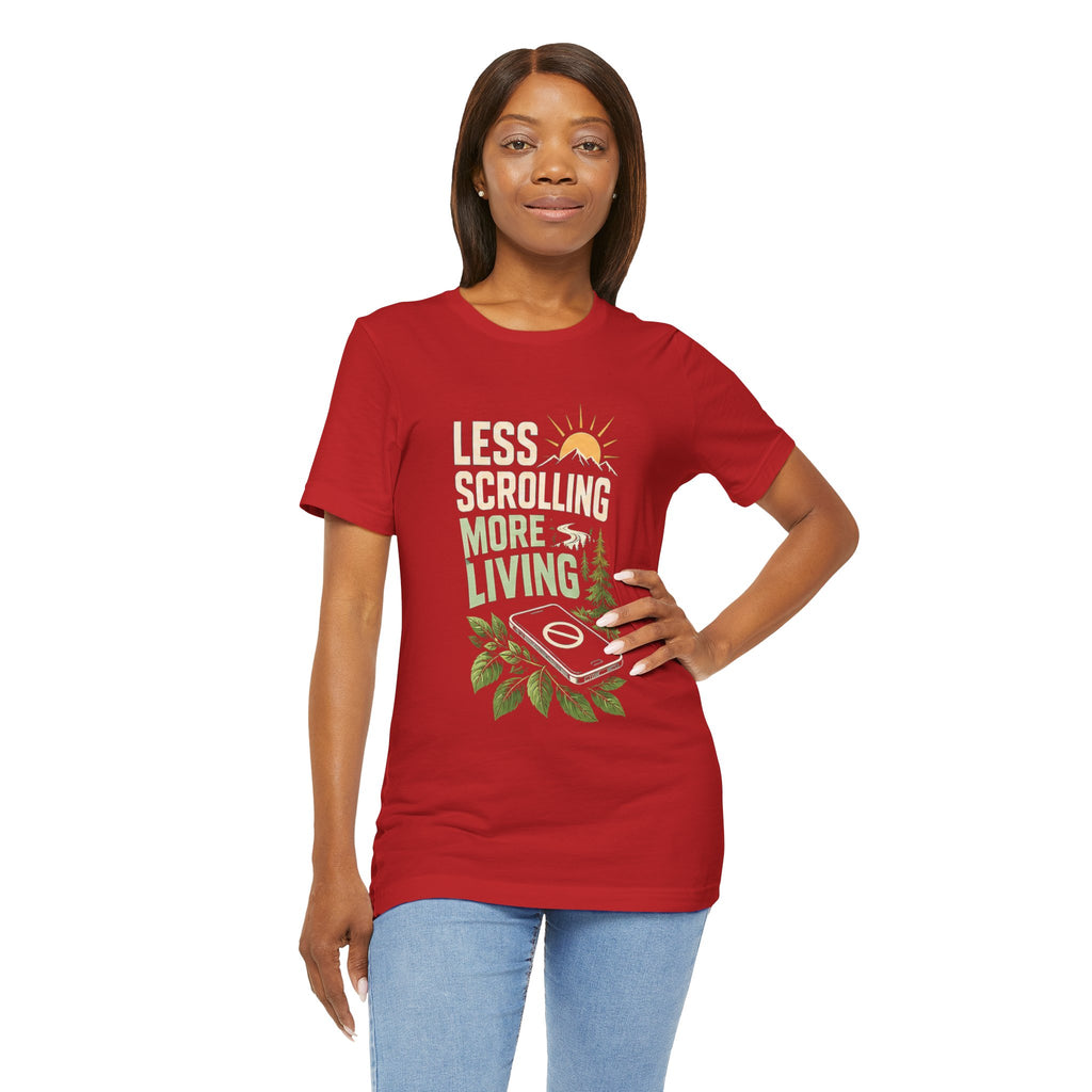 Less Scrolling More Living Nature-Inspired Graphic T-Shirt