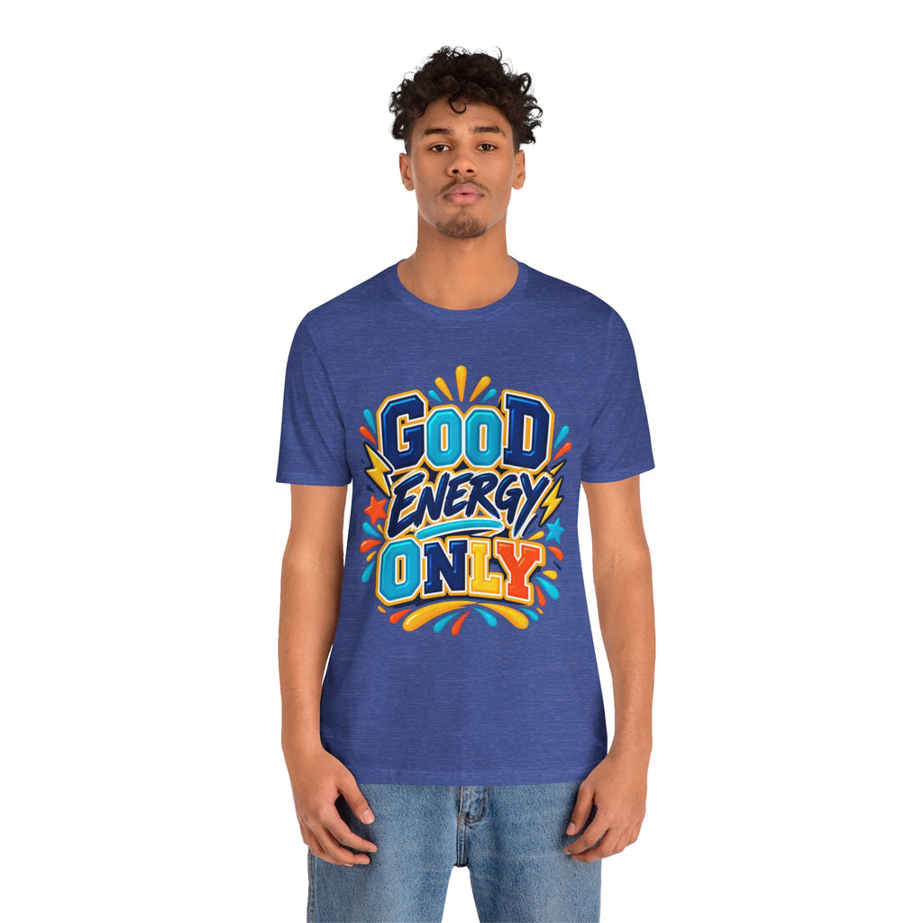 Good Energy Only Graphic T-Shirt