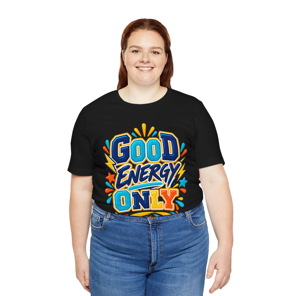 Good Energy Only Graphic T-Shirt