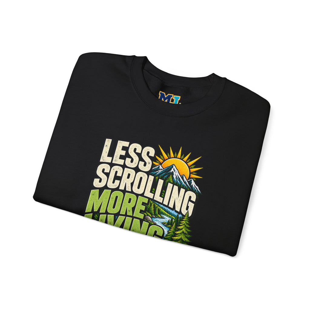 Less Scrolling More Living Sweatshirt