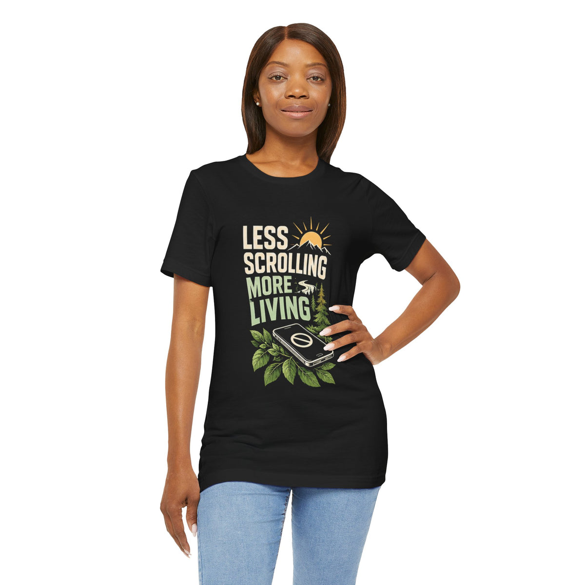 Less Scrolling More Living Nature-Inspired Graphic T-Shirt