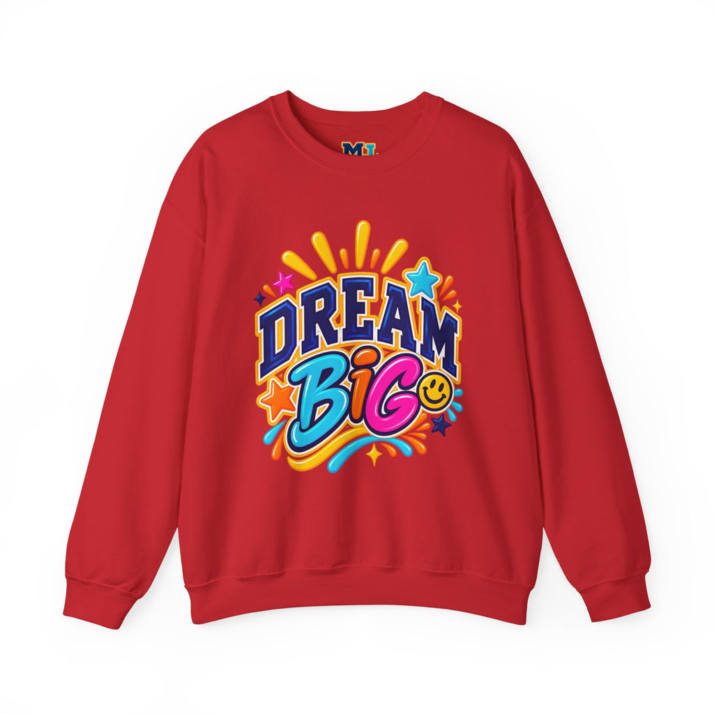 Dream Big Inspirational Sweatshirt