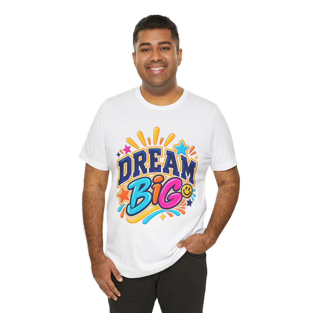 Dream Big Inspirational Graphic Tee