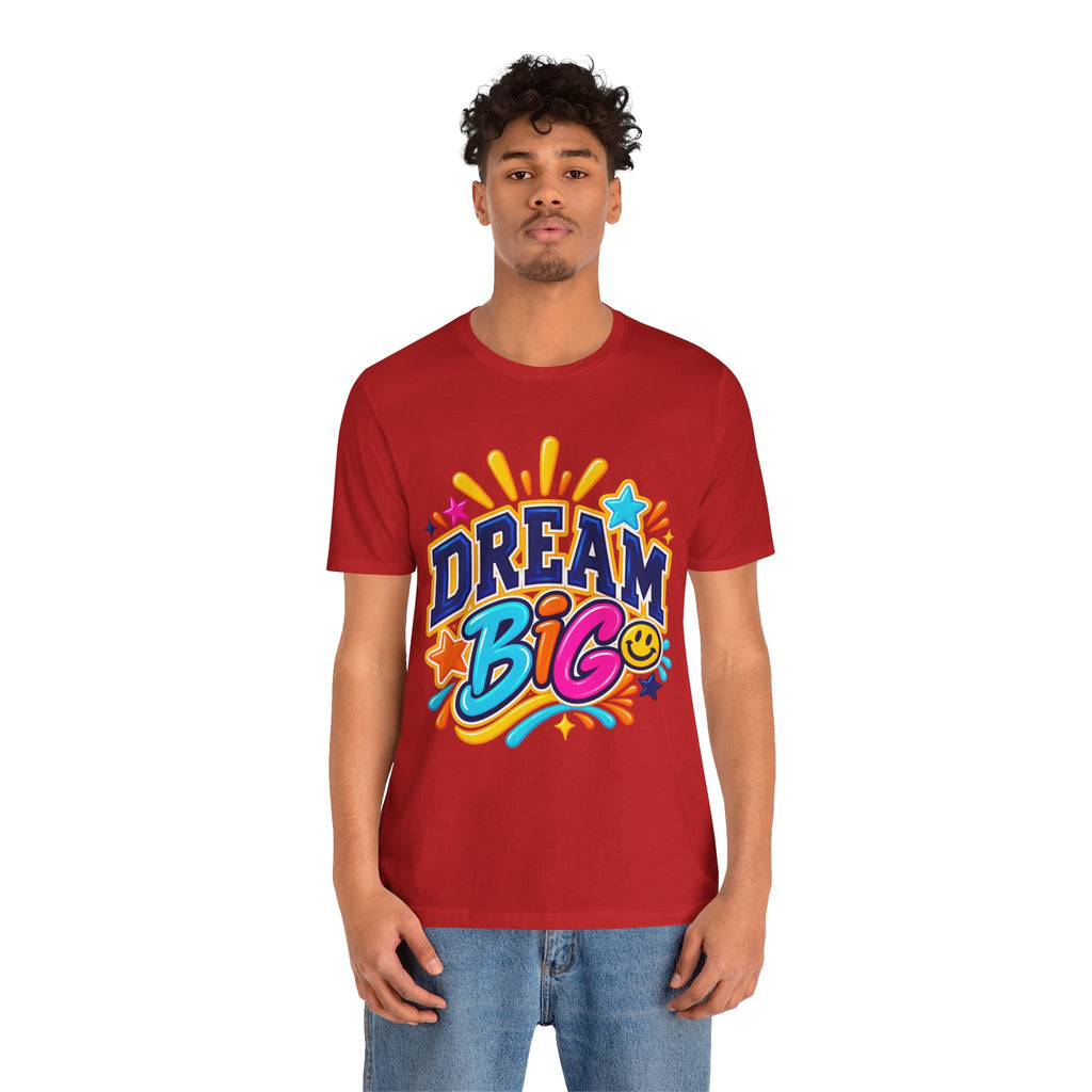 Dream Big Inspirational Graphic Tee