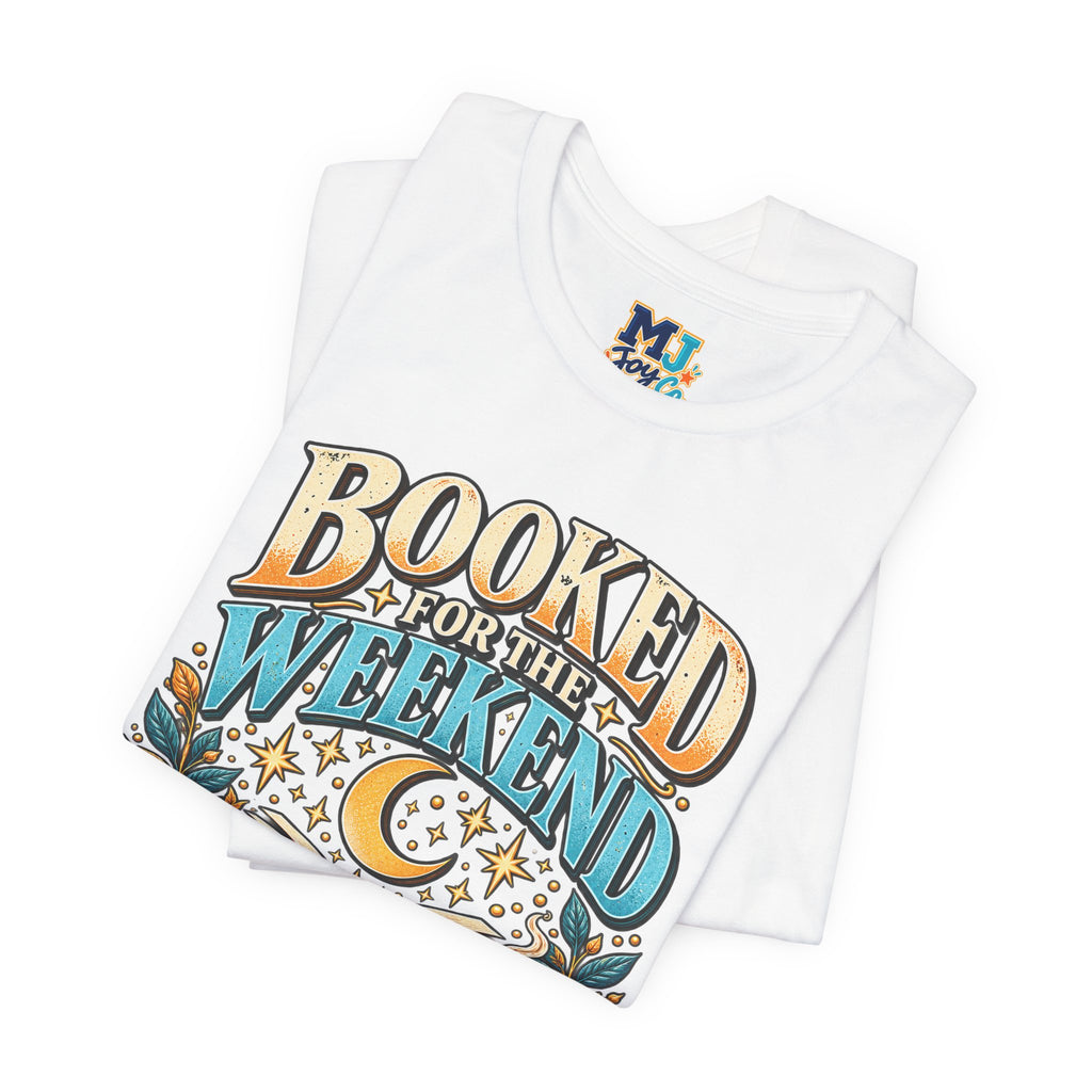 Booked for the Weekend Book Lover T-Shirt